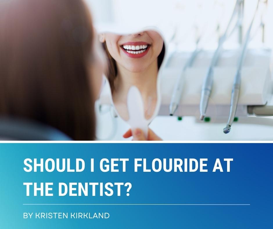 should i get flouride at the dentist