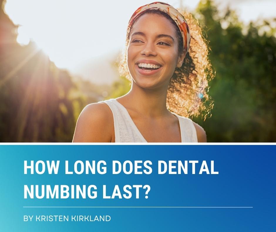 how long does dental numbing last